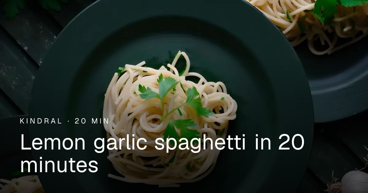 Easy lemon garlic spaghetti (20 minutes) | Kindral